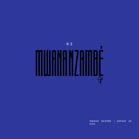 Mwana Nzambé | Boomplay Music