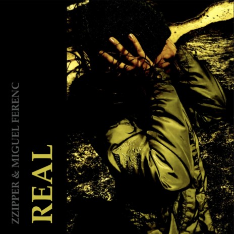 REAL ft. Miguel Ferenc | Boomplay Music