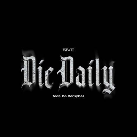 Die Daily ft. Co Campbell | Boomplay Music