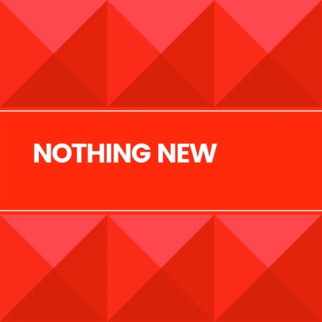 Nothing New ft. JARROD KENNEDY | Boomplay Music