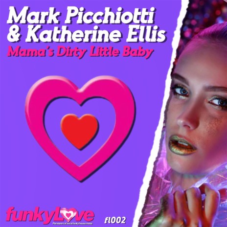 Mama's Dirty Little Baby (Mark Picchiotti's Disco Radio Edit) ft. Katherine Ellis | Boomplay Music