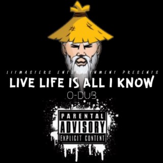Live Life Is All I Know (Live)
