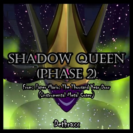 Shadow Queen Phase 2 (From Paper Mario: The Thousand Year Door) | Boomplay Music