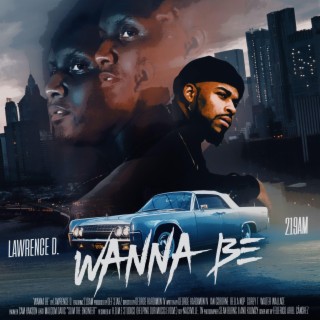 Wanna Be ft. 2:19AM lyrics | Boomplay Music