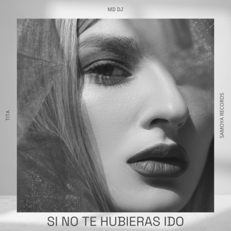 Si No Te Hubieras Ido (Extended) ft. TITA | Boomplay Music