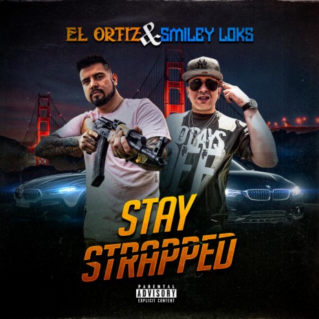 Stay Strapped (feat. Smiley Loks) | Boomplay Music