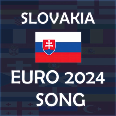 Srdce Slovenska & Slovakia EURO 2024 Song