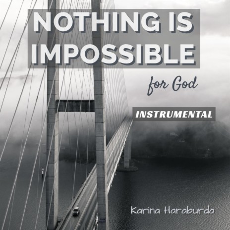 Nothing is Impossible for God (INSTRUMENTAL) | Boomplay Music