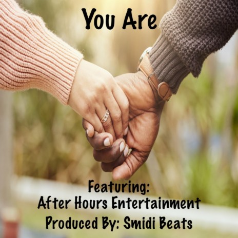 You Are The Only One ft. After Hours Entertainment | Boomplay Music