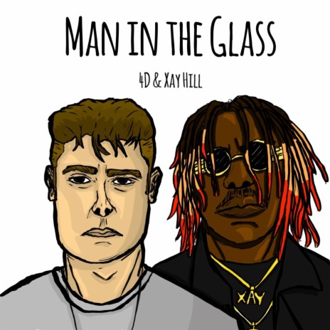 Man in the Glass ft. Xay Hill