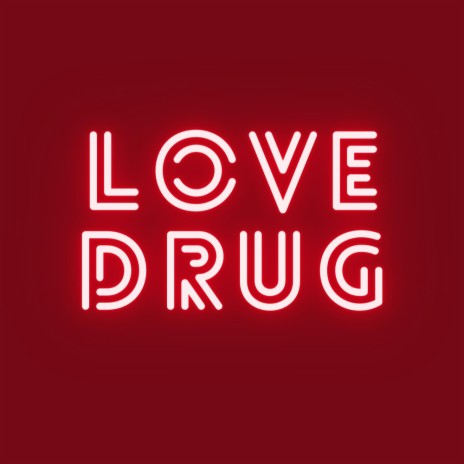 Love Drug | Boomplay Music