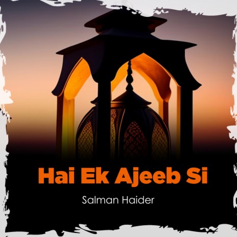 Hai Ek Ajeeb Si | Boomplay Music