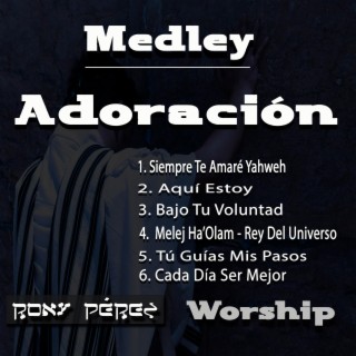 Medley, Siempre Te Amaré Yahweh lyrics | Boomplay Music