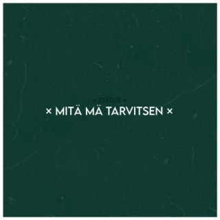 Mitä Mä Tarvitsen