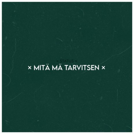 Mitä Mä Tarvitsen