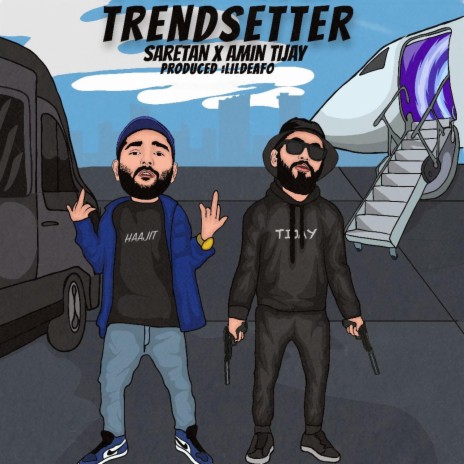 Trendsetter ft. Amin Tijay | Boomplay Music