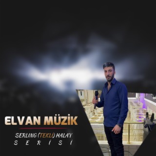 Elvan Müzik-Serlıng(tekli)halay serisi