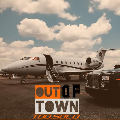 OUT OF TOWN | Boomplay Music