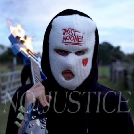 No Justice | Boomplay Music