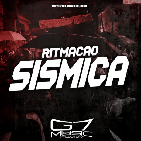 Ritmação Sismica ft. DJ CVB 011 & DJ BZL | Boomplay Music