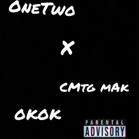 OkOk ft. Cmtg Mak | Boomplay Music