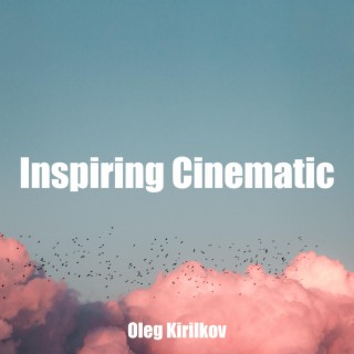 Inspiring Cinematic