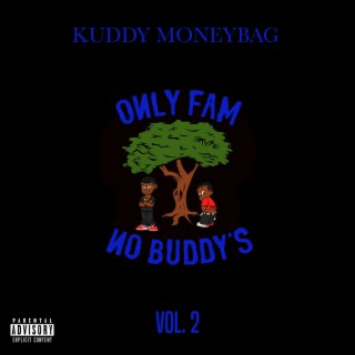 Only Fam No Buddy's, Vol. 2