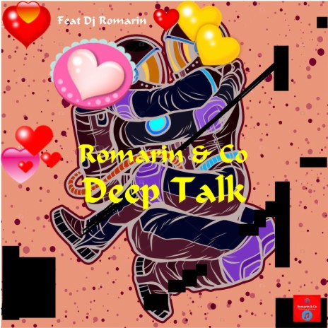 Deep Talk ft. Co & Dj Romarin | Boomplay Music