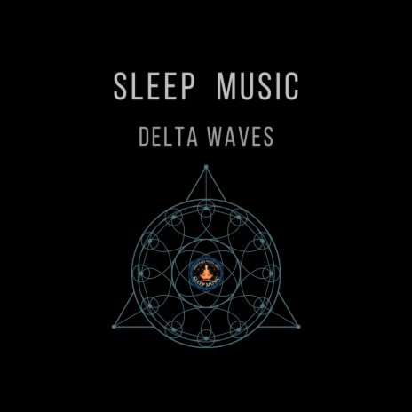 Delta Wave Sleep Music | Boomplay Music
