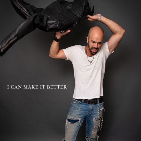I Can Make It Better | Boomplay Music