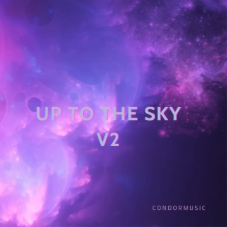 Up to the Sky V2