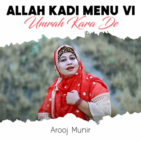 Allah Kadi Menu Vi Umrah Kara De | Boomplay Music