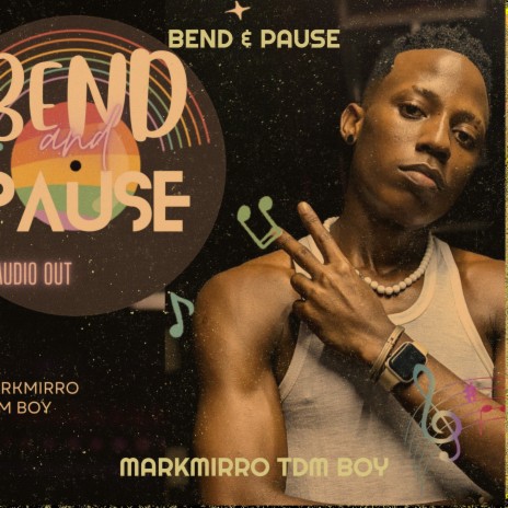 Bend & Pause | Boomplay Music