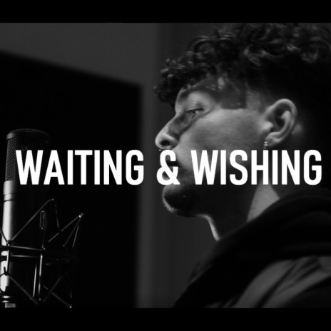 Waiting & Wishing | Boomplay Music