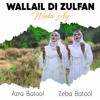 Wallail Di Zulfan Wala Ay