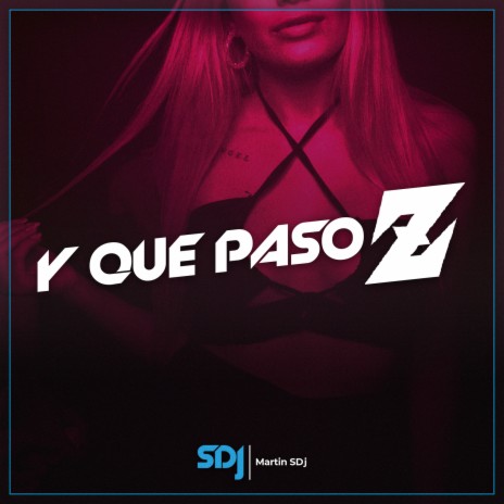 Y Que Paso Z | Boomplay Music