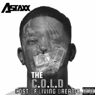 The C.O.L.D (Cost of Living Dreams)