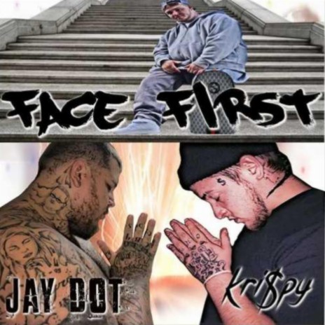 Face First ft. Kri$py | Boomplay Music