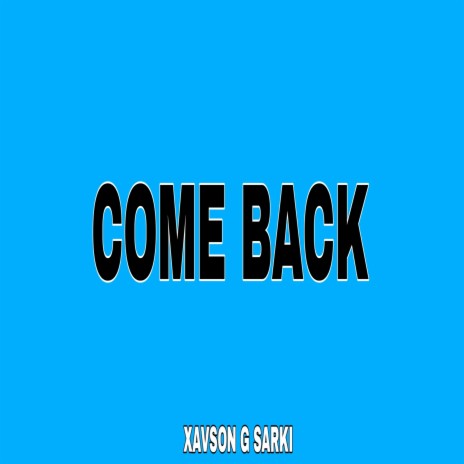 Come Back | Boomplay Music