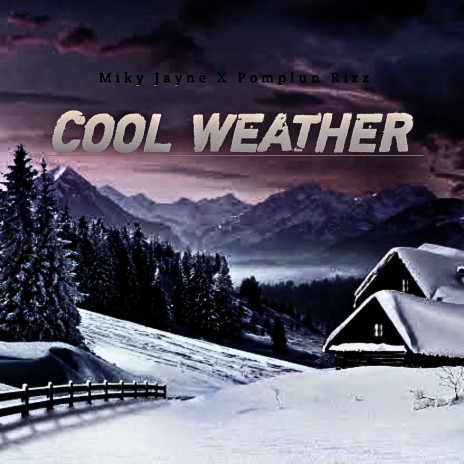 Cool Weather (feat. Pomplun Rizz) | Boomplay Music