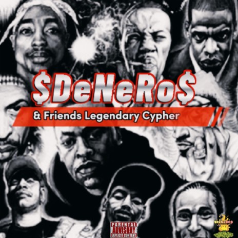 Denero & Friends Legendary Cypher ft. Macks Wondah, Mike Fish, Seraphix G, Bazooka Joe Gotti & Unanimous