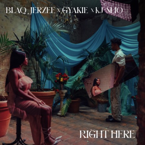 Right Here ft. Gyakie & KJ Spio | Boomplay Music