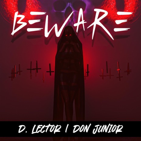 Beware ft. D. Lector | Boomplay Music