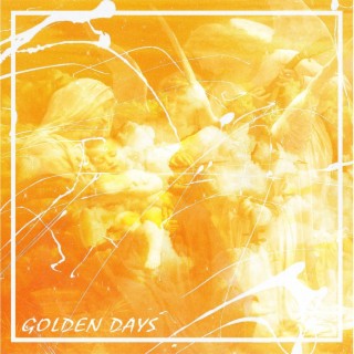 Golden Days lyrics | Boomplay Music