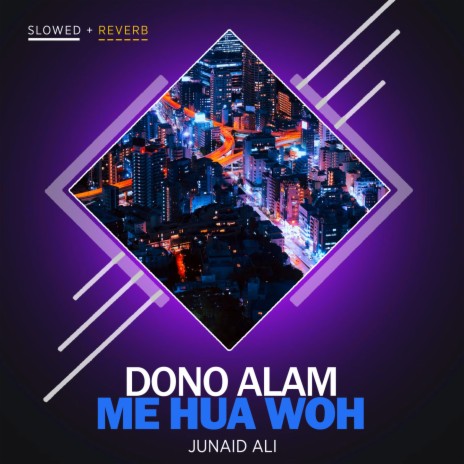 Dono Alam Me Hua Woh Lofi | Boomplay Music