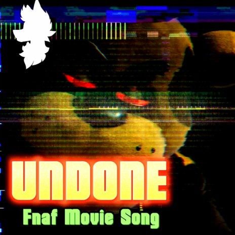 Undone (Five Nights at Freddy's Movie Song) | Boomplay Music