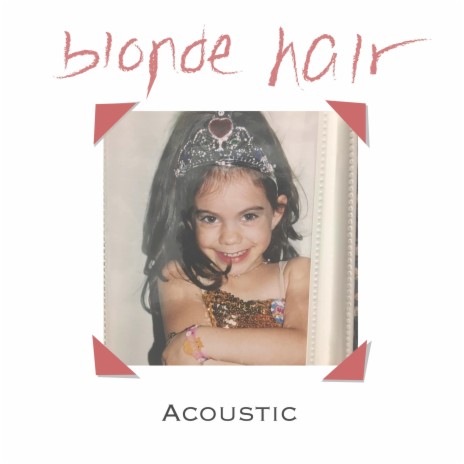 Blonde Hair (Acoustic) | Boomplay Music