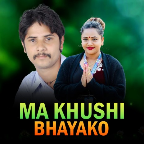 Ma Khushi Bhayako | Boomplay Music