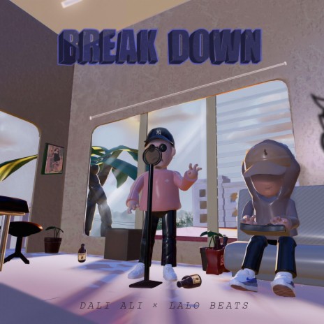 Break Down ft. Lalo Beats | Boomplay Music