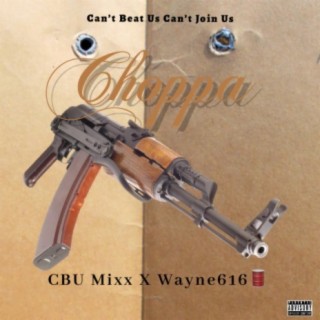 Choppa (feat. Wayne616)